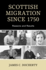 Scottish Migration Since 1750 : Reasons and Results - eBook