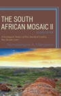 South African Mosaic II : A Sociological Analysis of Post-Apartheid Conflict, Two Decades Later - eBook