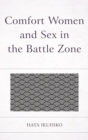 Comfort Women and Sex in the Battle Zone - eBook