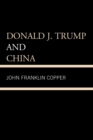 Donald J. Trump and China - eBook