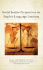Social Justice Perspectives on English Language Learners - eBook