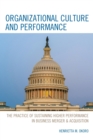 Organizational Culture and Performance : The Practice of Sustaining Higher Performance in Business Merger & Acquisition - eBook