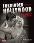 Forbidden Hollywood: The Pre-Code Era (1930-1934) : When Sin Ruled the Movies - Book
