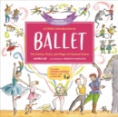 A Child's Introduction to Ballet (Revised and Updated) : The Stories, Music, and Magic of Classical Dance - Book