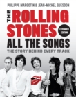 The Rolling Stones All the Songs Expanded Edition : The Story Behind Every Track - Book