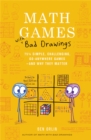 Math Games with Bad Drawings : 75 1/4 Simple, Challenging, Go-Anywhere Games & And Why They Matter - Book