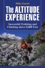 Altitude Experience : Successful Trekking and Climbing Above 8,000 Feet - eBook
