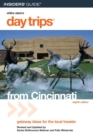 Day Trips(R) from Cincinnati : Getaway Ideas for the Local Traveler - eBook