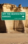 Kansas Off the Beaten Path(R) : A Guide to Unique Places - eBook