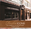 Boston Icons : 50 Symbols of Beantown - eBook