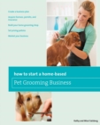 How to Start a Home-based Pet Grooming Business - eBook