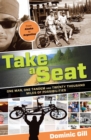 Take a Seat : One Man, One Tandem and Twenty Thousand Miles of Possibilities - eBook