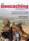 Geocaching Handbook : The Guide For Family Friendly, High-Tech Treasure Hunting - eBook