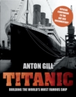 Titanic : Building the World's Most Famous Ship - eBook