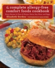 Complete Allergy-Free Comfort Foods Cookbook : Every Recipe Is Free of Gluten, Dairy, Soy, Nuts, and Eggs - eBook