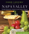 Food Lovers' Guide to(R) Napa Valley : The Best Restaurants, Markets & Local Culinary Offerings - eBook