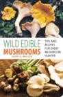 Wild Edible Mushrooms : Tips and Recipes for Every Mushroom Hunter - eBook