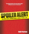 Spoiler Alert : Bruce Willis Is Dead and 399 More Endings from Movies, TV, Books, and Life - eBook
