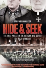 Hide & Seek : The Irish Priest in the Vatican Who Defied the Nazi Command - eBook