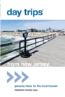 Day Trips(R) from New Jersey : Getaway Ideas for the Local Traveler - eBook