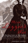 Miss Lizzie's War : The Double Life of Southern Belle Spy Elizabeth Van Lew - eBook