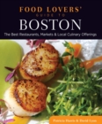 Food Lovers' Guide to(R) Boston : The Best Restaurants, Markets & Local Culinary Offerings - eBook
