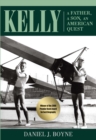 Kelly : A Father, a Son, an American Quest - eBook