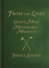 From the Links : Golf's Most Memorable Moments - eBook