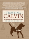 Trusting Calvin : How a Dog Helped Heal a Holocaust Survivor's Heart - eBook