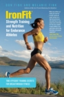 IronFit Strength Training and Nutrition for Endurance Athletes : Time Efficient Training Secrets for Breakthrough Fitness - eBook