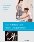 How to Start a Home-based Fashion Design Business - eBook