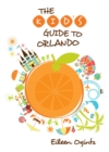 Kid's Guide to Orlando - eBook