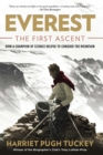 Everest - The First Ascent : How a Champion of Science Helped to Conquer the Mountain - eBook