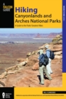 Hiking Canyonlands and Arches National Parks : A Guide to the Parks' Greatest Hikes - eBook