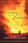 Destined for the Throne – How Spiritual Warfare Prepares the Bride of Christ for Her Eternal Destiny - Book