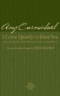 I Come Quietly to Meet You - An Intimate Journey in God`s Presence - Book