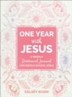 One Year with Jesus : A Weekly Devotional Journal for Middle School Girls - Book
