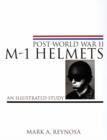 Post-World War II M-1 Helmets : An Illustrated Study - Book
