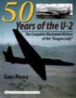 50 Years of the U-2 : The Complete Illustrated History of Lockheed’s Legendary “Dragon Lady” - Book
