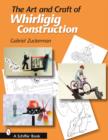 The Art and Craft of Whirligig Construction - Book