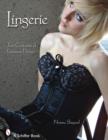 Lingerie : Two Centuries of Luscious Design - Book