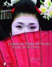 Geisha and Maiko of Kyoto: Beauty, Art, and Dance - Book