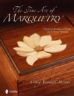 The Fine Art of Marquetry : Creating Images in Wood Using Sawn Veneers - Book