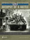 Operation Dragoon: Autopsy of a Battle : The Allied Liberation of the French Riviera • August-September 1944 - Book