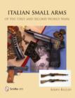 Italian Small Arms of the First and Second World Wars - Book