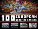 100 European Graffiti Artists - Book