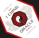 I Ching Oracle Wheel: A Divination System - Book