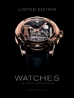 Limited Edition Watches : 150 Exclusive Modern Designs - Book