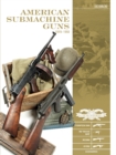 American Submachine Guns, 1919–1950 : Thompson SMG, M3 "Grease Gun," Reising, UD M42, and Accessories - Book