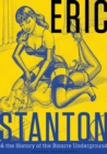Eric Stanton & the History of the Bizarre Underground - Book